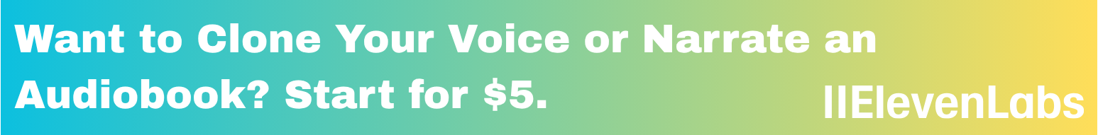 Clone your voice with ElevenLabs – Start for $5/month